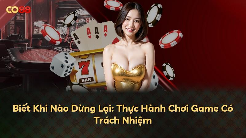 Biết Khi Nào Dừng Lại: Thực Hành Chơi Game Có Trách Nhiệm