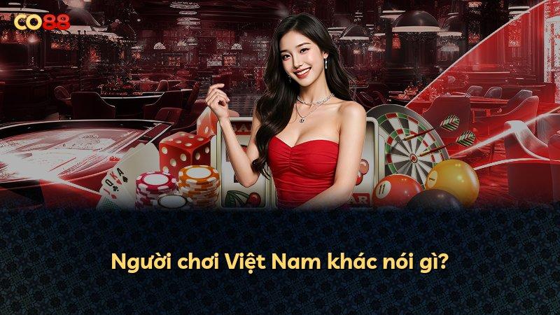 Người chơi Việt Nam khác nói gì?