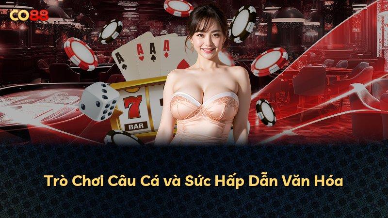 Trò Chơi Câu Cá và Sức Hấp Dẫn Văn Hóa