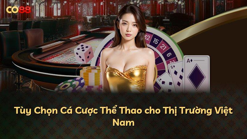 Tùy Chọn Cá Cược Thể Thao cho Thị Trường Việt Nam