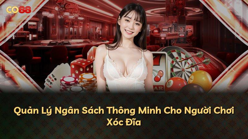 Quản Lý Ngân Sách Thông Minh Cho Người Chơi Xóc Đĩa