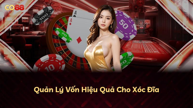 Quản Lý Vốn Hiệu Quả Cho Xóc Đĩa