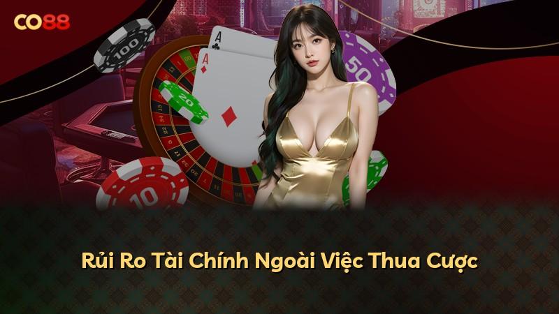 Rủi Ro Tài Chính Ngoài Việc Thua Cược