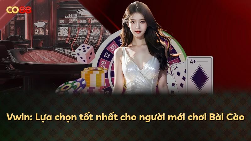Vwin: Lựa chọn tốt nhất cho người mới chơi Bài Cào