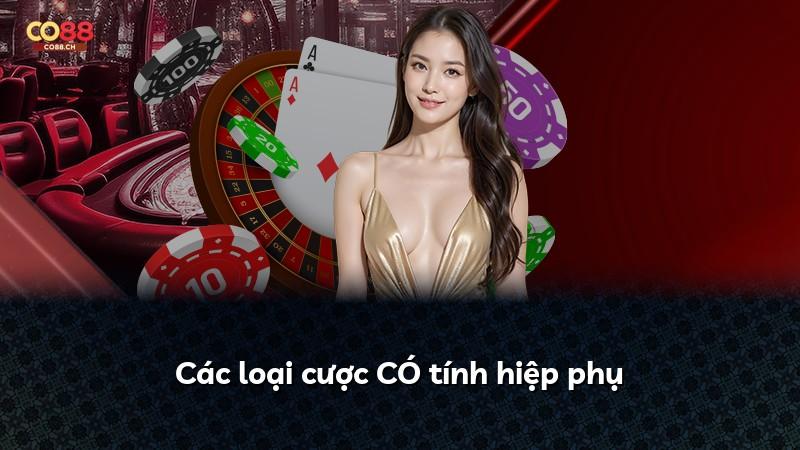 Các loại cược CÓ tính hiệp phụ