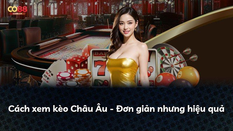 Cách xem kèo Châu Âu - Đơn giản nhưng hiệu quả