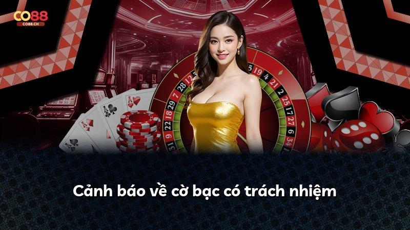 Cảnh báo về cờ bạc có trách nhiệm