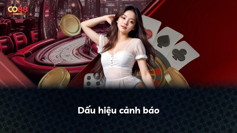 Dấu hiệu cảnh báo