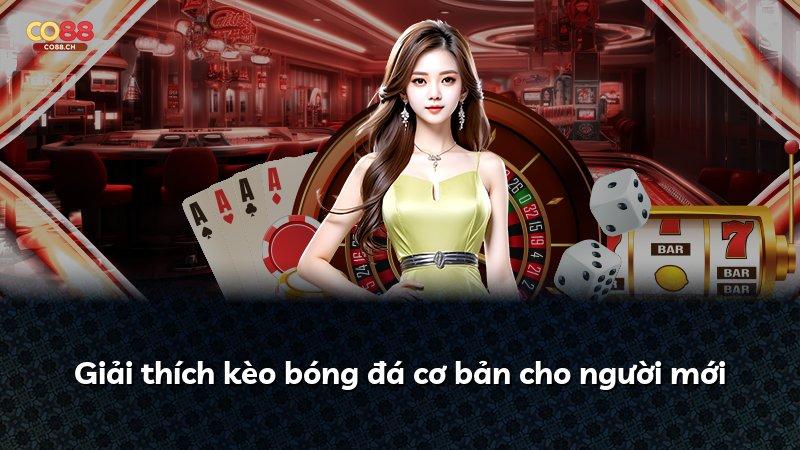 Giải thích kèo bóng đá cơ bản cho người mới