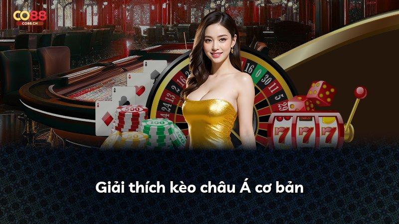 Giải thích kèo châu Á cơ bản
