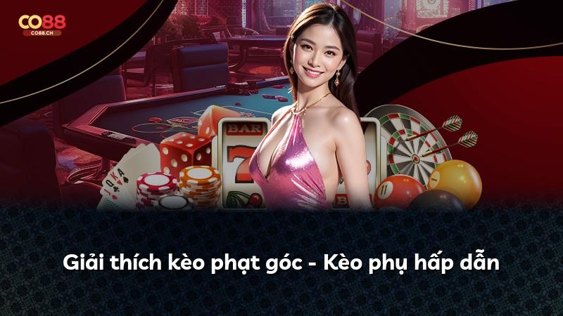 Giải thích kèo phạt góc - Kèo phụ hấp dẫn