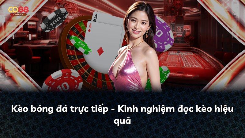 Kèo bóng đá trực tiếp - Kinh nghiệm đọc kèo hiệu quả