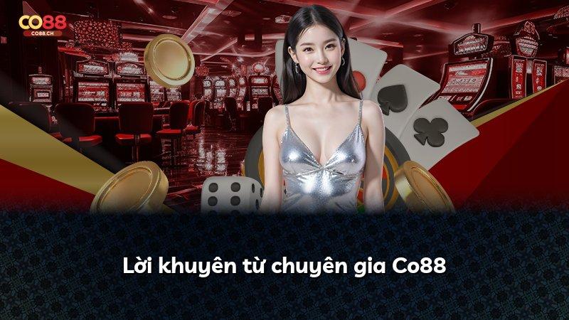 Lời khuyên từ chuyên gia Co88