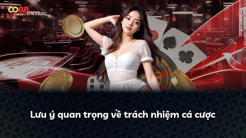 Lưu ý quan trọng về trách nhiệm cá cược