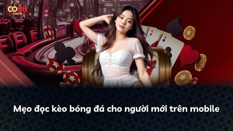 Mẹo đọc kèo bóng đá cho người mới trên mobile