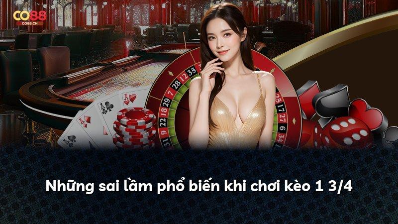 Những sai lầm phổ biến khi chơi kèo 1 3/4