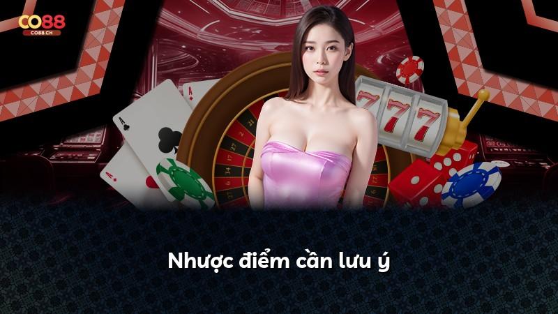 Nhược điểm cần lưu ý