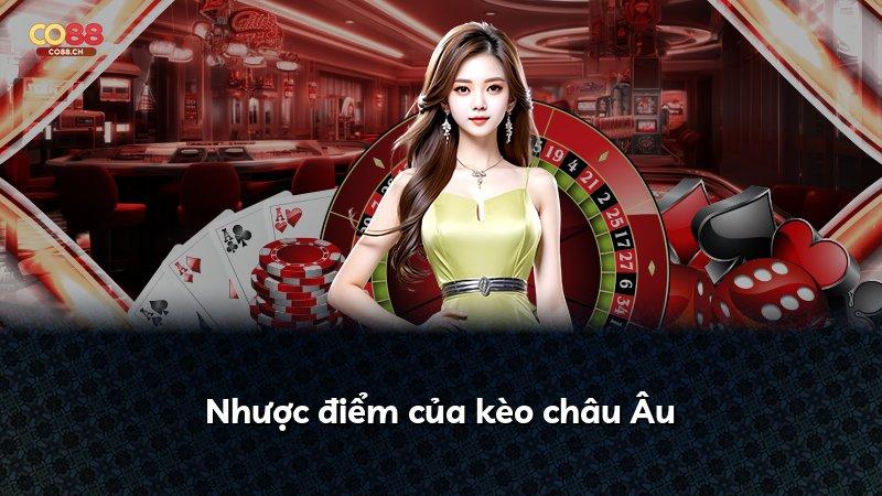 Nhược điểm của kèo châu Âu