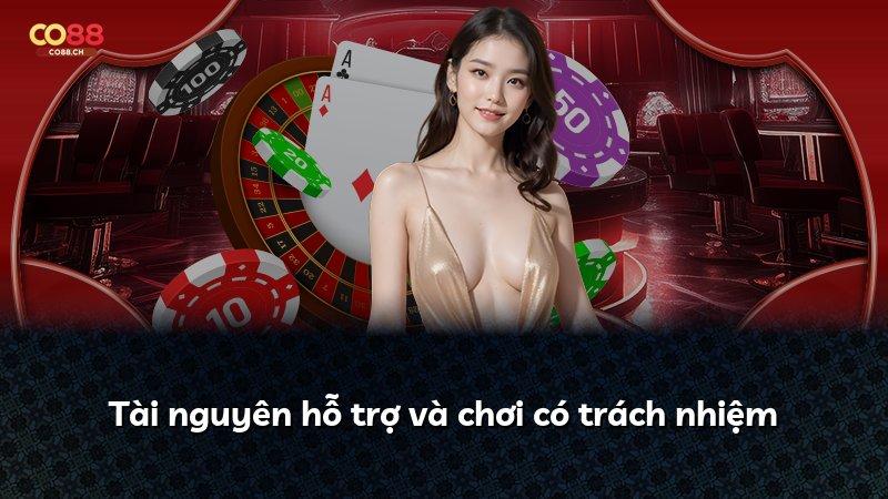 Tài nguyên hỗ trợ và chơi có trách nhiệm