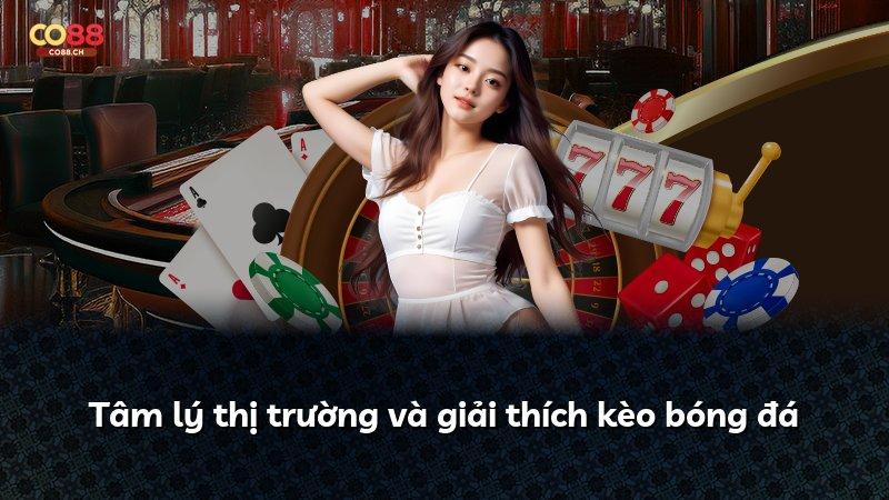 Tâm lý thị trường và giải thích kèo bóng đá