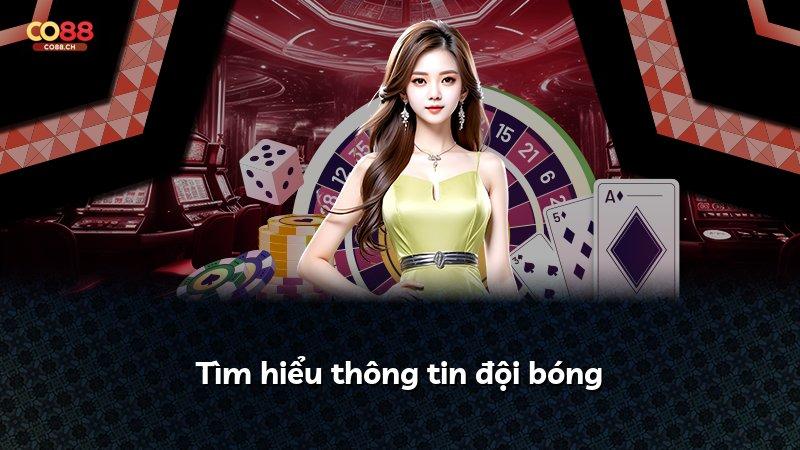 Tìm hiểu thông tin đội bóng