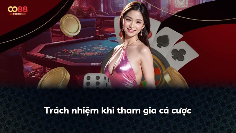 Trách nhiệm khi tham gia cá cược