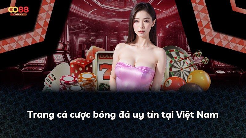 Trang cá cược bóng đá uy tín tại Việt Nam