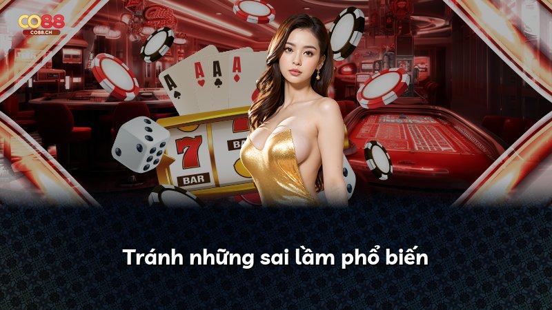Tránh những sai lầm phổ biến