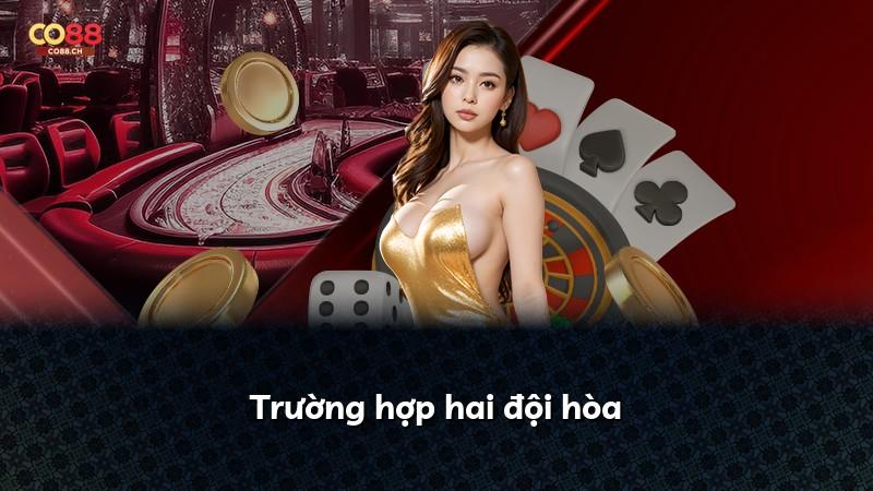 Trường hợp hai đội hòa