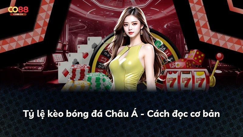 Tỷ lệ kèo bóng đá Châu Á - Cách đọc cơ bản